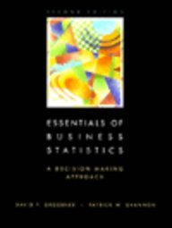 Essentials of Business Statistics: A Decision-Making Approach