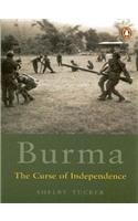 Burma: The Curse of Independence