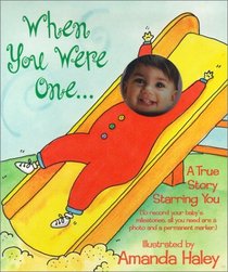 When You Were One : A True Story Starring You