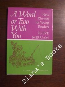 A Word or Two With You: New Rhymes for Young Readers