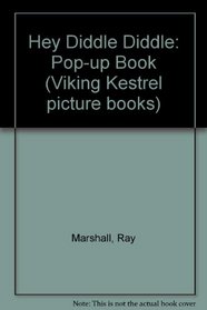 Hey Diddle Diddle: Pop-up Book (Viking Kestrel Picture Books)