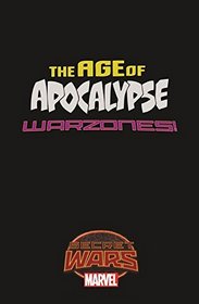 Age of Apocalypse: Warzones! (Secret Wars: Warzones! B)