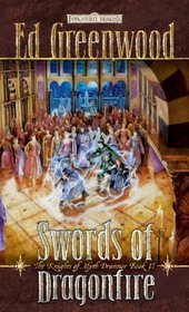 Swords of Dragonfire (Forgotten Realms: The Knights of Myth Drannor, Book 2)