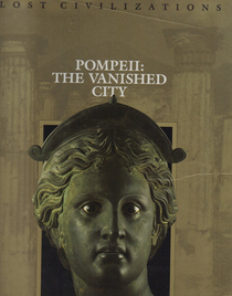 Pompeii: The Vanished City (Lost Civilizations)
