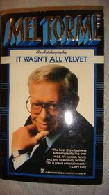 It Wasn't All Velvet: An Autobiography