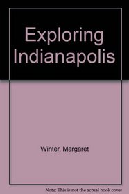 Exploring Indianapolis