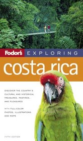 Fodor's Exploring Costa Rica, 5th Edition (Exploring Guides)