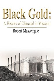 Black Gold: A History of Charcoal in Missouri