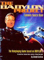 The Babylon Project: RPG Earth Colonies Sourcebook (Babylon 5)