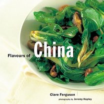 Flavours of China (Flavours of the World)