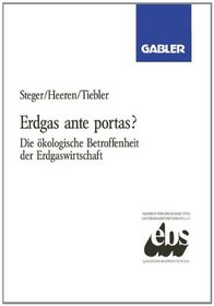 Erdgas ante portas?: Die okologische Betroffenheit der Erdgaswirtschaft (German Edition)