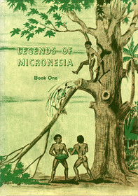 Legends of Micronesia, Bk 1