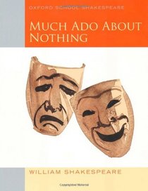 Much Ado About Nothing (2010 edition): Oxford School Shakespeare (Oxford Shakespeare Studies)