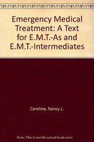 Emergency medical treatment: A text for EMT-As and EMT-intermediates