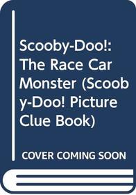 Scooby-Doo!: The Race Car Monster (Scooby-Doo! Picture Clue Book (Library))
