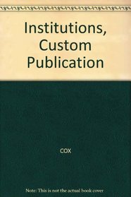Institutions, Custom Publication