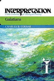 Galatians: Interpretation: A Bible Commentary for Teaching and Preaching (Interpretation: A Bible Commentary for Teaching & Preaching)