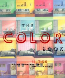 The Color Book : 11,264 Color Combinations for Your Home