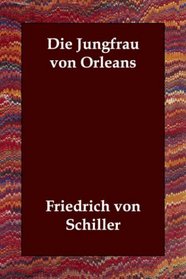 Die Jungfrau von Orleans (German Edition)
