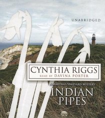 Indian Pipes  (Marthas Vineyard Mysteries, Book 6) (Martha's Vineyard Mystery)
