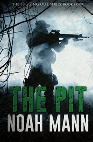 The Pit (The Bugging Out Series) (Volume 4)
