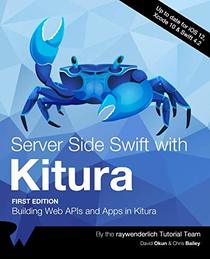 Server Side Swift with Kitura: Building Web APIs and Apps in Kitura