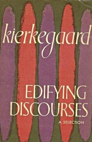 Edifying Discourses: A Selection
