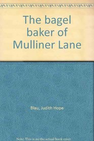 The bagel baker of Mulliner Lane
