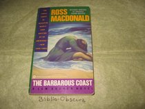 The Barbarous Coast (Lew Archer, Bk 6)