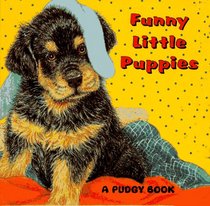 Funny, little puppies (Pudgy Book)