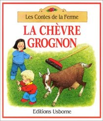 La Chevre Grognon (Les contes de la ferme)