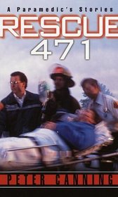 Rescue 471 : A Paramedic's Stories