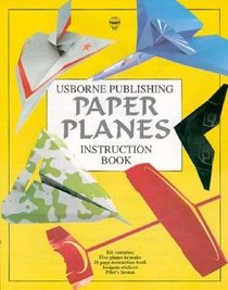 Usborne Publishing Paper Planes: Instruction Book (Usborne Kid Kits)