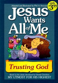 Jesus Wants All of Me: Trusting God (Jesus Wants All of Me)
