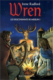 Les Descendants de Merlin, tome 1 : Wren