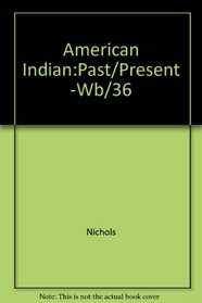 American Indian:Past/Present -Wb/36