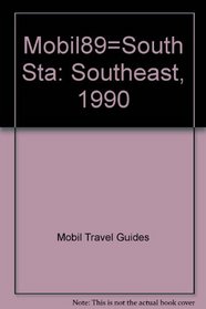 Mobil89=South Sta: Southeast, 1990 (Mobil Travel Guide: Coastal Southeast)