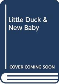 Little Duck & New Baby: Little Golden Book #10155-17