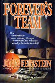 Forever's Team: One Extraordinary Team's Journey through the Triumphs and Tragedies of Basketball -- and Life