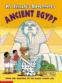 Ancient Egypt (Ms. Frizzle's Adventures)