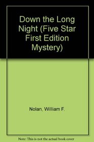 Down the Long Night (Five Star Mystery Series)