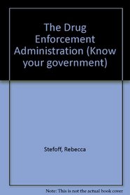 The Drug Enforcement Administration (Know your government)
