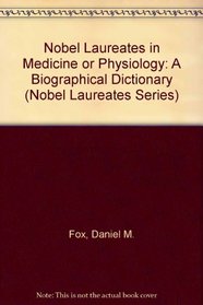NOBEL LAUREATES PHYSIOL/ MED (Nobel Laureates Series)