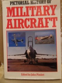 Pictorial History of Military Aircraft