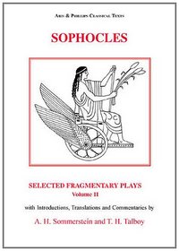 Sophocles: Selected Fragmentary Plays, Volume 2 (Aris and Phillips Classical Texts)