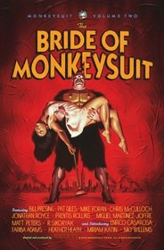 The Bride of Monkeysuit:(Monkeysuit, Vol 2)