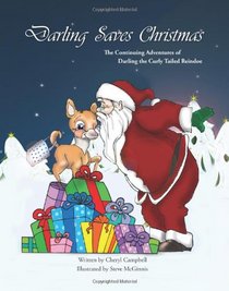 Darling Saves Christmas (Continuing Adventures of Darling the Curly Tailed Reindoe)