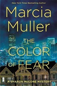 The Color of Fear (Sharon McCone, Bk 33)