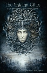 The Shining Cities: An Anthology of Pagan Science Fiction