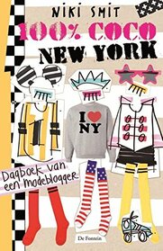 100% Coco New York: dagboek van een modeblogger (100%-serie) (Dutch Edition)